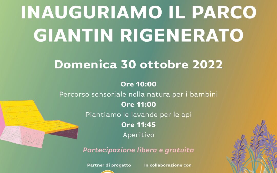 Inauguriamo il parco Giantin rigenerato